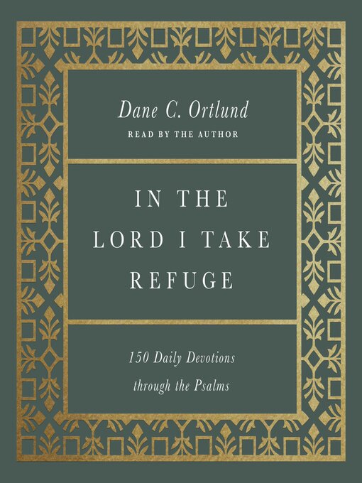 Title details for In the Lord I Take Refuge by Dane Ortlund - Available